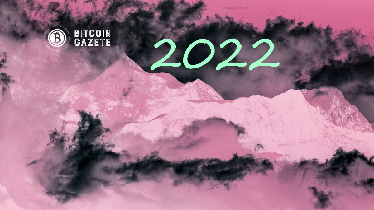 2022 İçin Kripto Tahminleri! Kripto Hayranı Mutlaka Okumalısınız!!
